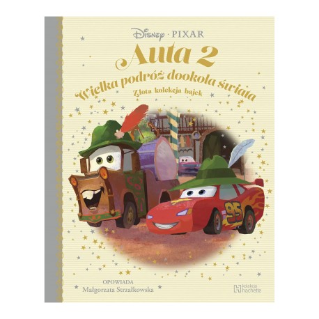 Auta 2. Wielka podróż dookoła świata. Złota kolekcja bajek Małgorzata Strzałkowska motyleksiazkowe.pl