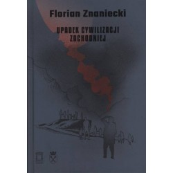 Upadek cywilizacji zachodniej Florian Znaniecki motyleksiazkowe.pl
