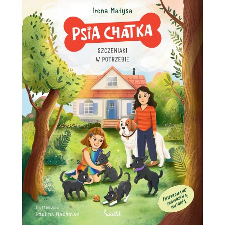 Psia Chatka. Szczeniaki w potrzebie Irena Małysa motyleksiazkowe.pl