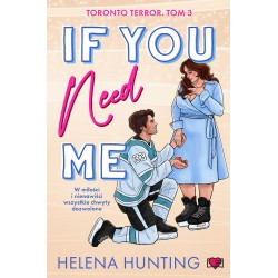 If You Need Me. Torronto Terror Tom 3 Helena Hunting motyleksiazkowe.pl