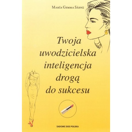 Twoja uwodzicielska inteligencja drogą do sukcesu 