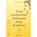 Twoja uwodzicielska inteligencja drogą do sukcesu 