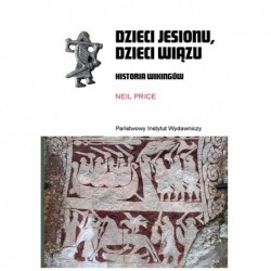 Dzieci jesionu, dzieci wiązu. Historia Wikingów Neil Price motyleksiazkowe.pl