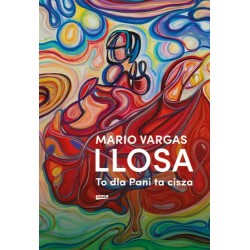 To dla Pani ta cisza Mario Vargas Llosa motyleksiazkowe.pl