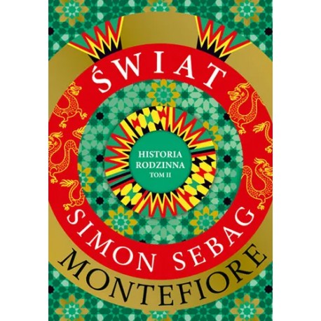 Świat. Historia rodzinna tom 2 Simon Sebag Montefiore motyleksiazkowe.pl