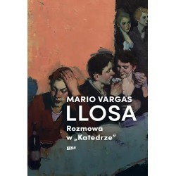 Rozmowa w „Katedrze” Mario Vargas Llosa motyleksiazkowe.pl