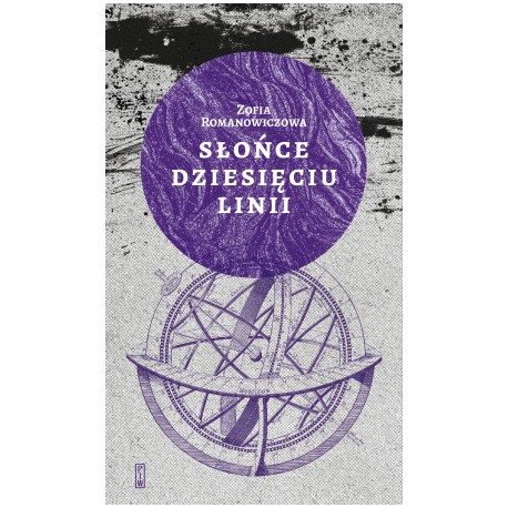 Słońce dziesięciu linii Zofia Romanowiczowa motyleksiazkowe.pl