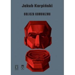 Oblicza komunizmu Jakub Karpiński motyleksiazkowe.pl
