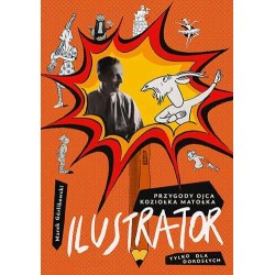 Ilustrator. Przygody ojca Koziołka Matołka tylko dla dorosłych  Marek Górlikowski motyleksiazkowe.pl