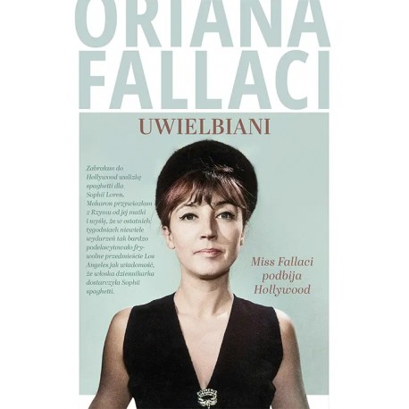Uwielbiani. Miss Fallaci podbija Hollywood Oriana Fallaci motyleksiazkowe.pl