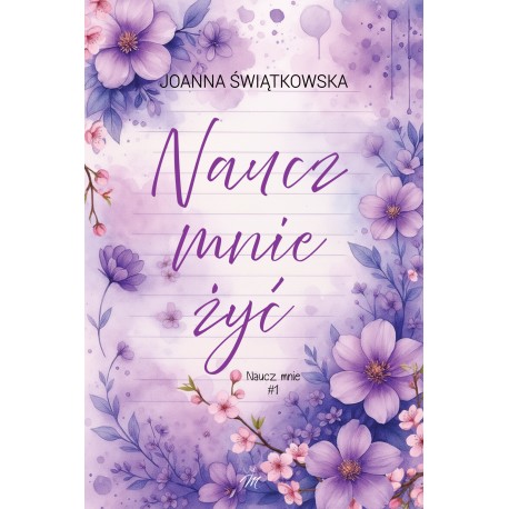 Naucz mnie żyć Joanna Świątkowska motyleksiazkowe.pl