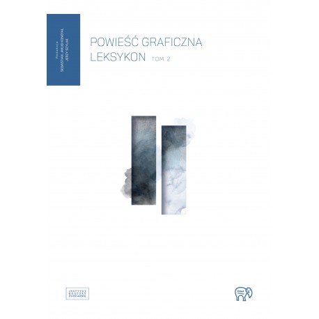 Powieść graficzna. Leksykon Tom 2 Praca Zbiorowa motyleksiazkowe.pl