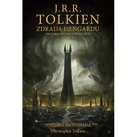 Zdrada Isengardu [Historia Śródziemia t. 7] J.R.R. Tolkien, Christopher Tolkien motyleksiazkowe.pl