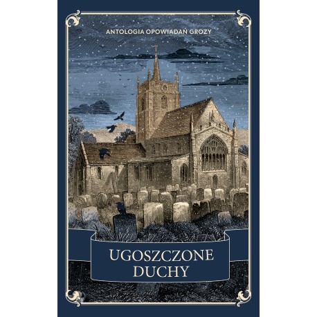 Ugoszczone duchy. Antologia opowiadań grozy G.K. Chesterton, D.H. Lawrenc, Rosa Mulholland, Richard Marsh motyleksiazkowe.pl