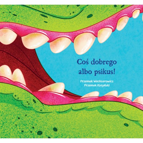 Coś dobrego albo psikus! Przemek Wechterowicz motyleksiazkowe.pl