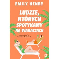 Ludzie, których spotykamy na wakacjach Emily Henry motyleksiazkowe.pl