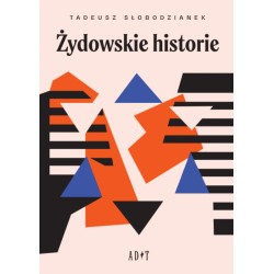 Żydowskie historie Tadeusz Słobodzianek motyleksiazkowe.pl