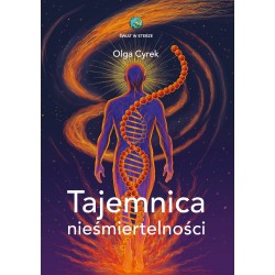 Tajemnica nieśmiertelności Olga Cyrek motyleksiazkowe.pl