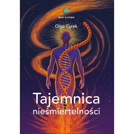 Tajemnica nieśmiertelności Olga Cyrek motyleksiazkowe.pl