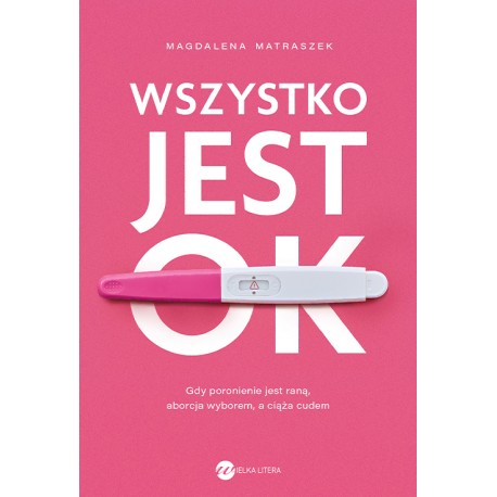 Wszystko jest OK Magdalena Matraszek motyleksiazkowe.pl