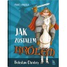 Jak zostałem królem. Bolesław Chrobry
