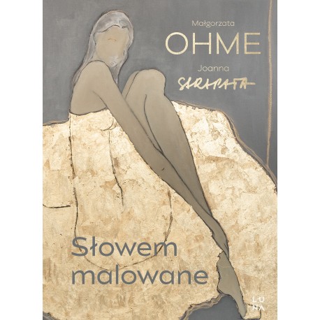 Słowem malowane Małgorzata Ohme, Joanna Sarapata motyleksiazkowe.pl