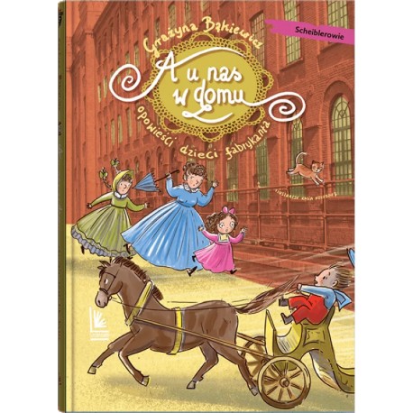 A u nas w domu. Opowieści dzieci fabrykanta Grażyna Bąkiewicz motyleksiazkowe.pl