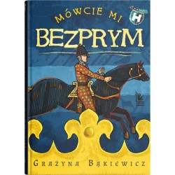 Mówcie mi Bezprym Grażyna Bąkiewicz motyleksiazkowe.pl