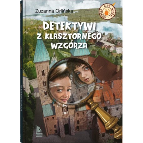 Detektywi z klasztornego wzgórza Zuzanna Orlińska motyleksiazkowe.pl