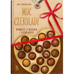 Moc czekolady. Opowieść o Wedlach i czekoladzie Anna Czerwińska-Rydel motyleksiazkowe.pl