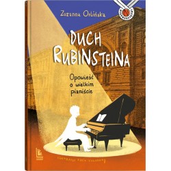 Duch Rubinsteina. Opowieść o wielkim pianiście Zuzanna Orlińska motyleksiazkowe.pl