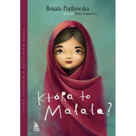 Która to Malala? Renata Piątkowska motyleksiazkowe.pl