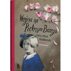 Wojna na Pięknym Brzegu Andrzej Marek Grabowski motyleksiazkowe.pl