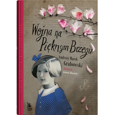 Wojna na Pięknym Brzegu Andrzej Marek Grabowski motyleksiazkowe.pl
