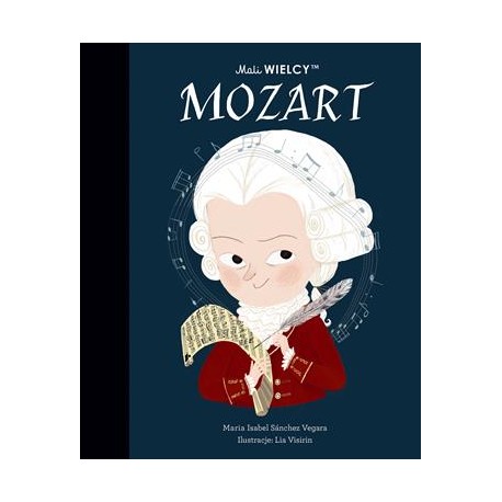 Mali Wielcy Mozart Sanchez-Vegara Maria Isabel  motyleksiazkowe.pl