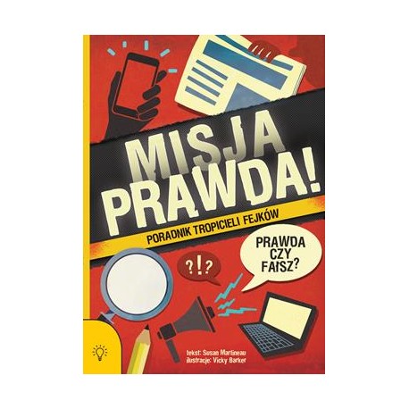 Misja prawda. Poradnik tropicieli fejków motyleksiazkowe.pl