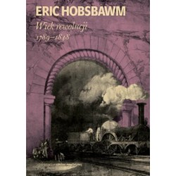 Wiek rewolucji: 1789-1848 Eric Hobsbawm motyleksiazkowe.pl