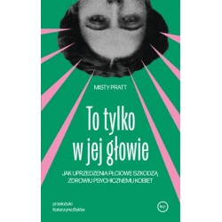 To tylko w jej głowie Misty Pratt motyleksiazkowe.pl