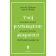 Twój psychologiczny autoportret  John M. Oldham, Lois B. Morris motyleksiazkowe.pl
