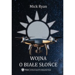 Wojna o białe słońce Mick Ryan motyleksiazkowe.pl