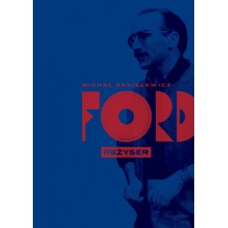 Ford. Reżyser Michał Danielewicz motyleksiazkowe.pl