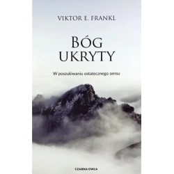 Bóg ukryty. W poszukiwaniu ostatecznego sensu Viktor E. Frankl motyleksiazkowe.pl