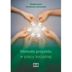 Metoda projektu w pracy socjalnej Małgorzata Przybysz-Zaremba motyleksiazkowe.pl