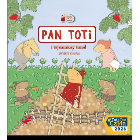 Pan Toti i tajemniczy tunel Sorn Gara motyleksiazkowe.pl