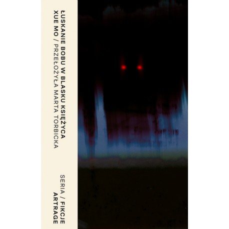 Łuskanie bobu w blasku księżyca Xue Mo motyleksiazkowe.pl