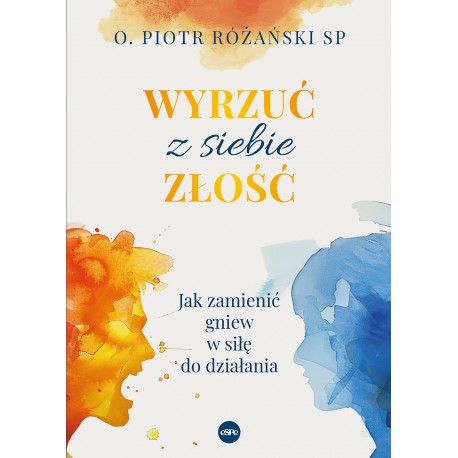 Wyrzuć z siebie złość Piotr Różański motyleksiazkowe.pl