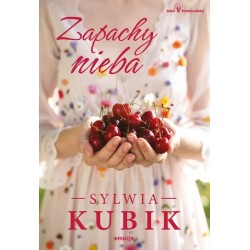 Zapachy nieba Sylwia Kubik motyleksiazkowe.pl