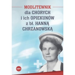 Modlitewnik dla chorych i ich opiekunów z Hanną Chrzanowską Magda Kędzierska-Zaporowska motyleksiazkowe.pl