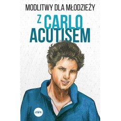 Modlitwy dla młodzieży z Carlo Acutisem Robert Kowalewski motyleksiazkowe.pl