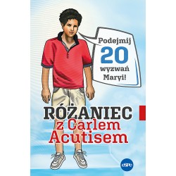 Różaniec z Carlem Acutisem. Podejmij 20 wyzwań Maryi! Magdalena Kędzierska-Zaporowska motyleksiazkowe.pl